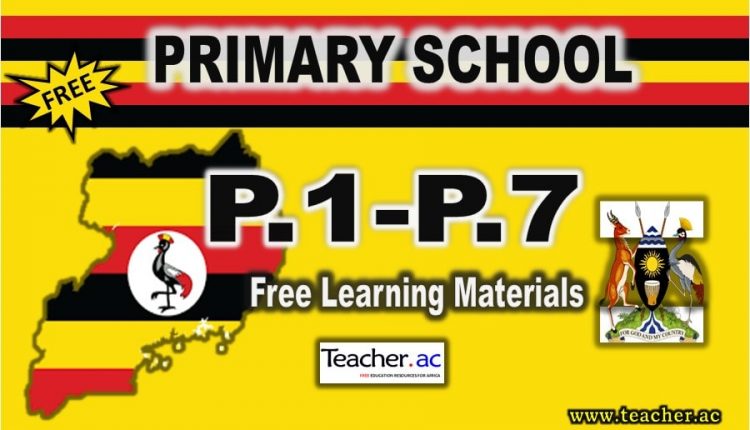 P.1 - P.7 Notes, PLE Exams papers, P.7 Mock exams, UNEB PLE past papers, schemes of work